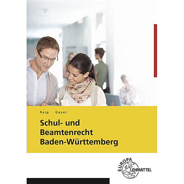 Schul- und Beamtenrecht Baden-Württemberg, Bernhard Gayer, Stefan Reip