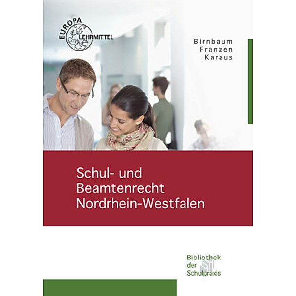 Schul- und Beamtenrecht Nordrhein-Westfalen, Christian Birnbaum, Mascha Franzen, Christian Karaus