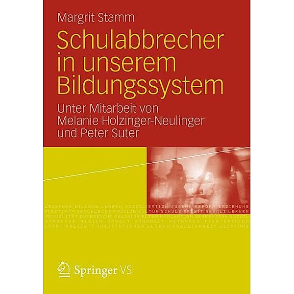 Schulabbrecher in unserem Bildungssystem, Margrit Stamm, Melanie Holzinger-Neulinger, Peter Suter