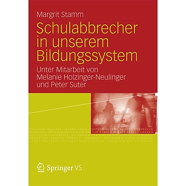 Schulabbrecher in unserem Bildungssystem, Margrit Stamm, Melanie Holzinger-Neulinger, Peter Suter