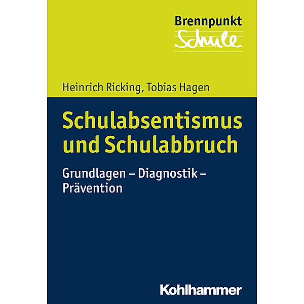 Schulabsentismus und Schulabbruch, Heinrich Ricking, Tobias Hagen