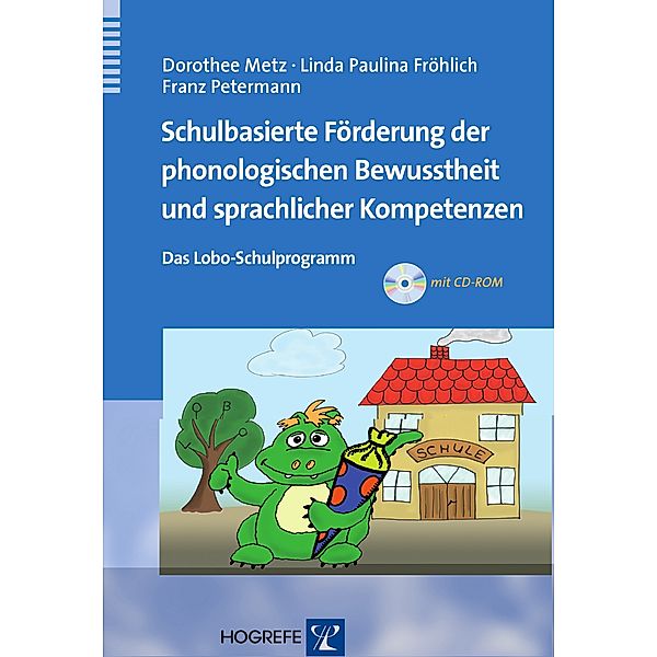 Schulbasierte Förderung der phonologischen Bewusstheit und sprachlicher Kompetenzen, Linda Paulina Fröhlich, Dorothee Metz, Franz Petermann