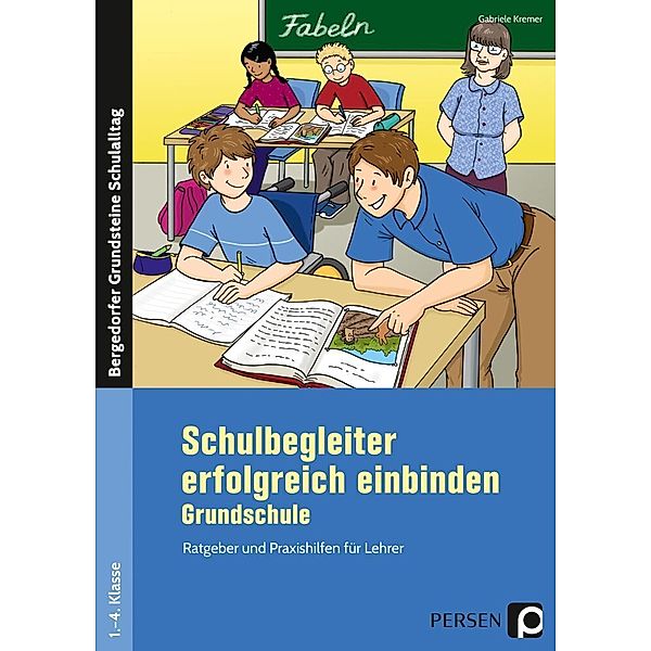 Schulbegleiter erfolgreich einbinden - Grundschule, Gabriele Kremer