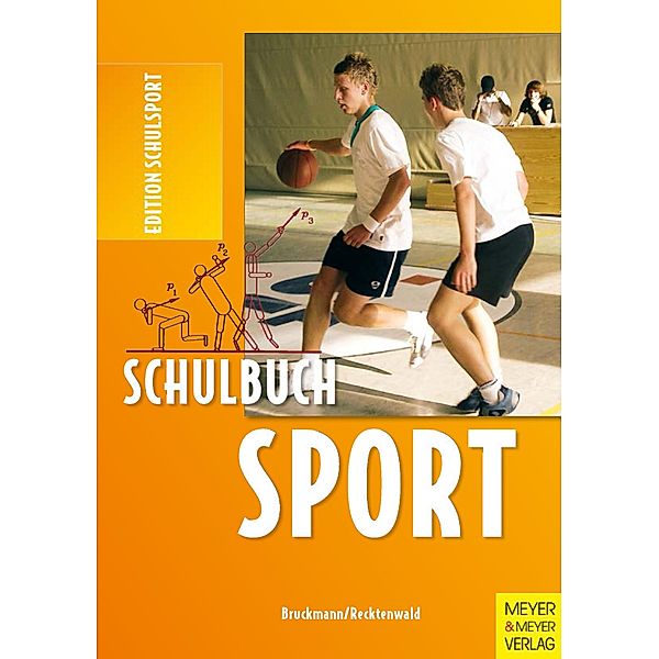 Schulbuch Sport / Edition Schulsport Bd.1, Klaus Bruckmann, Heinz D. Recktenwald