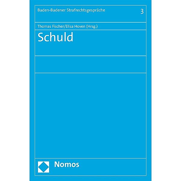 Schuld / Baden-Badener Strafrechtsgespräche Bd.3