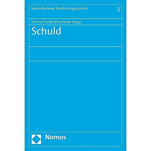 Schuld / Baden-Badener Strafrechtsgespräche Bd.3