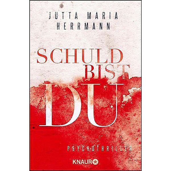 Schuld bist du, Jutta Maria Herrmann