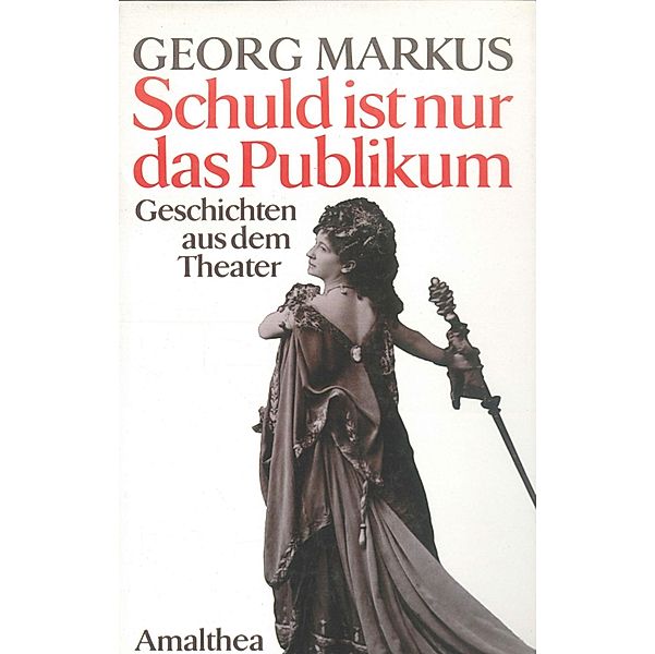 Schuld ist nur das Publikum, Georg Markus