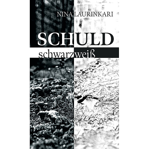 Schuld schwarz-weiß, Nina Laurinkari