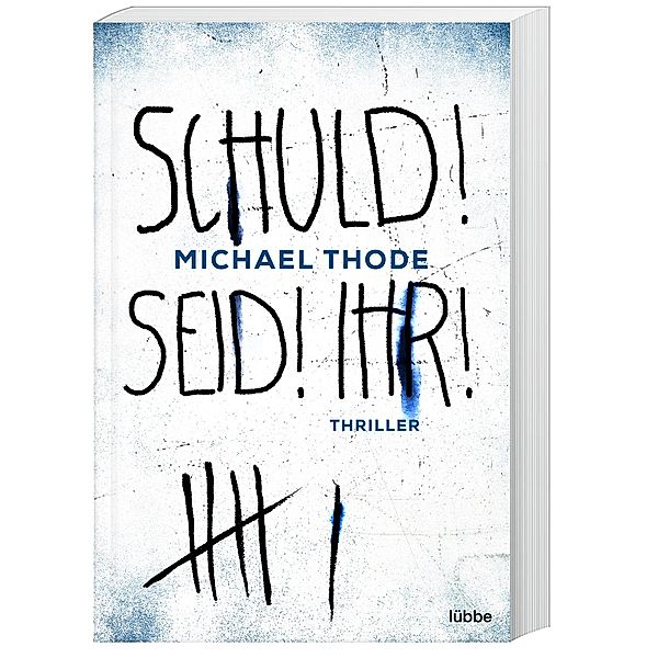 SCHULD! SEID! IHR! / Liebisch & Degenhardt Bd.2, Michael Thode