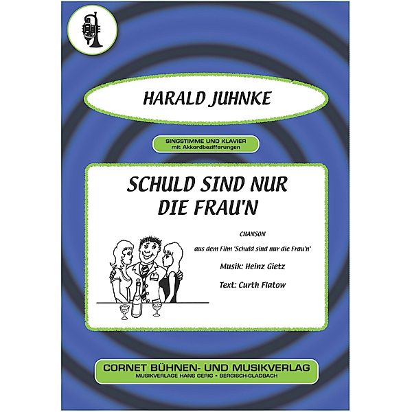 Schuld sind nur die Frau'n, Curth Flatow, Heinz Gietz, Harald Juhnke