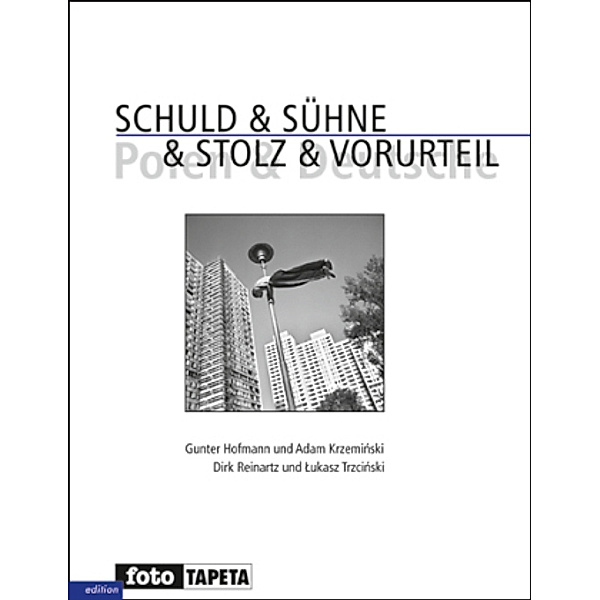 Schuld & Sühne & Stolz & Vorurteil, Gunter Hofmann, Adam Krzeminski