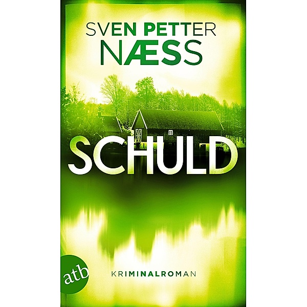Schuld / Team Oslo ermittelt Bd.3, Sven Petter Naess