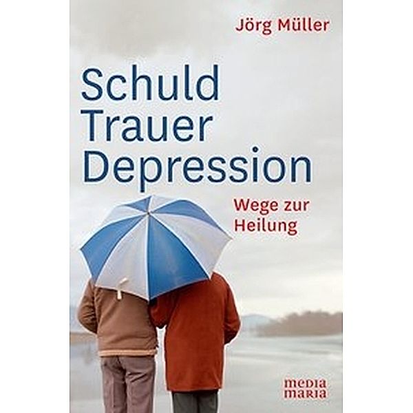 Schuld Trauer Depression, Jörg Müller