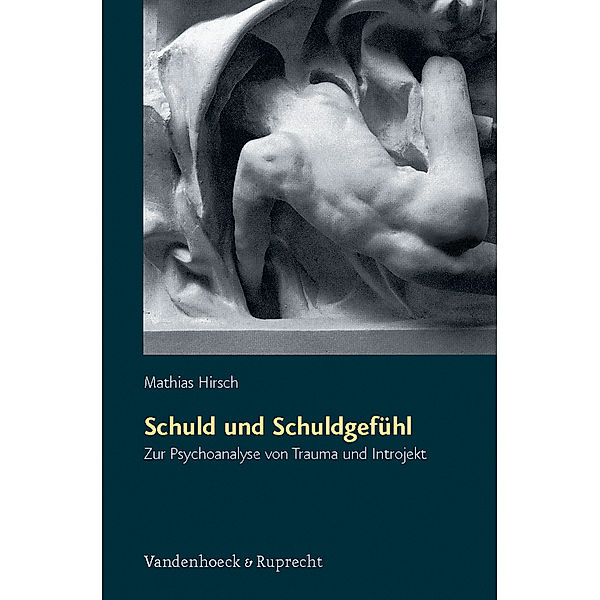 Schuld und Schuldgefühl, Mathias Hirsch