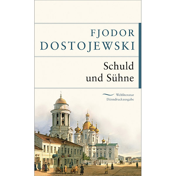 Schuld und Sühne, Fjodor M. Dostojewskij