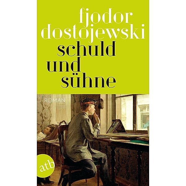 Schuld und Sühne, Fjodor M. Dostojewskij