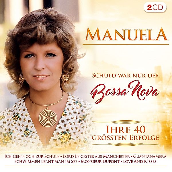 Schuld War Nur Der Bossa Nova-Ihre40größten, Manuela