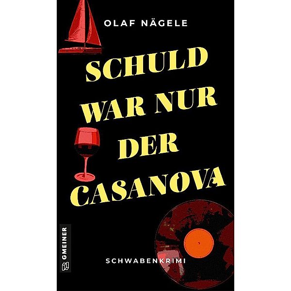 Schuld war nur der Casanova, Olaf Nägele