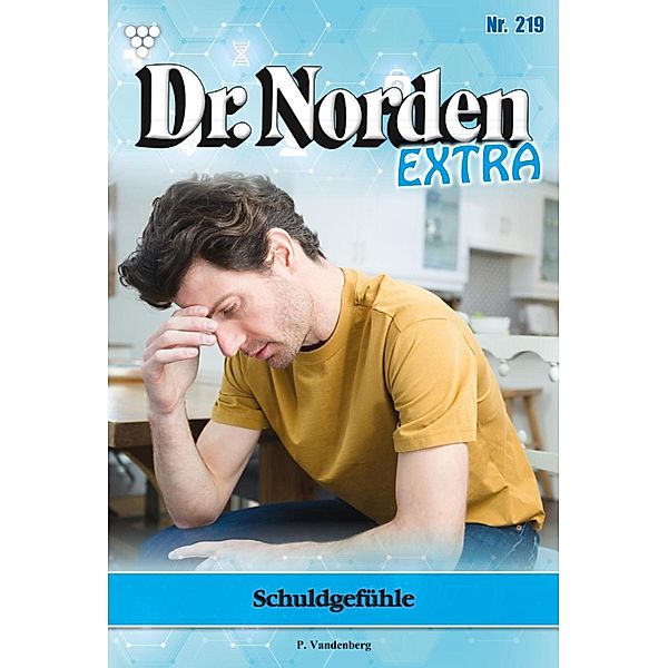 Schuldgefühle / Dr. Norden Extra Bd.219, Patricia Vandenberg