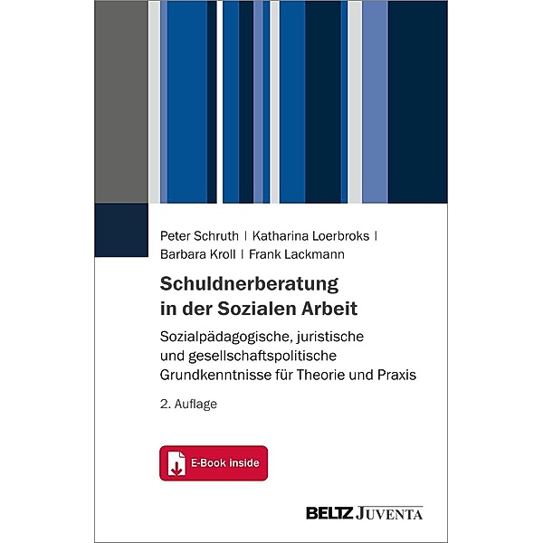 Schuldnerberatung in der Sozialen Arbeit, m. 1 Buch, m. 1 E-Book, Peter Schruth, Katharina Loerbroks, Barbara Kroll