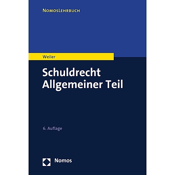 Schuldrecht Allgemeiner Teil / NomosLehrbuch, Frank Weiler