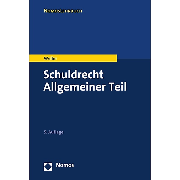Schuldrecht Allgemeiner Teil / NomosLehrbuch, Frank Weiler
