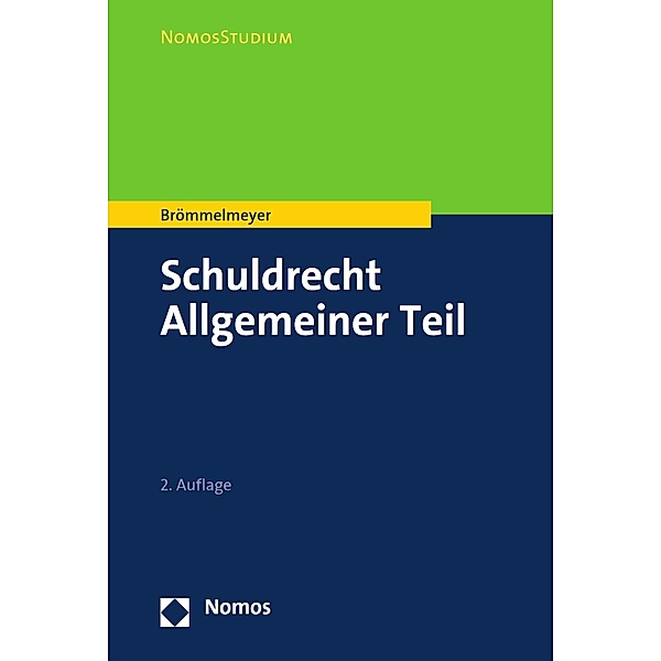 Schuldrecht Allgemeiner Teil / NomosStudium, Christoph Brömmelmeyer