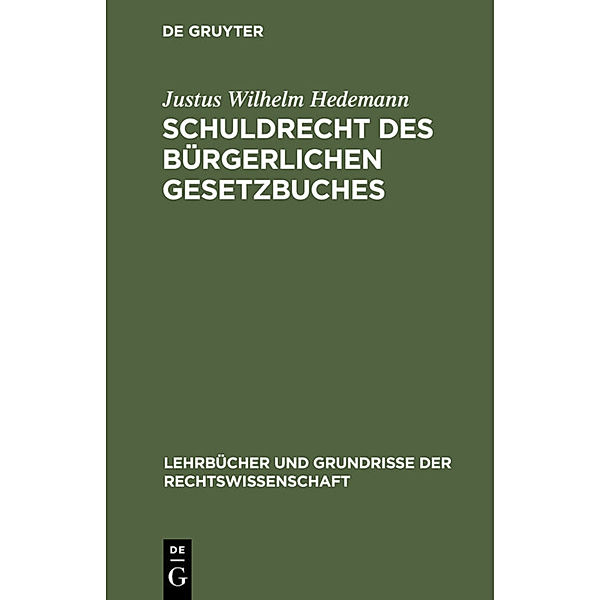 Schuldrecht des Bürgerlichen Gesetzbuches, Justus Wilhelm Hedemann