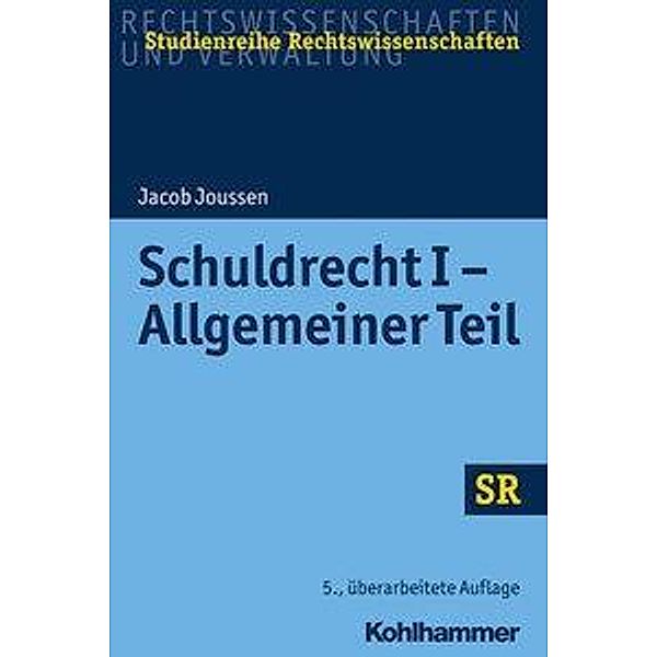 Schuldrecht I - Allgemeiner Teil, Jacob Joussen