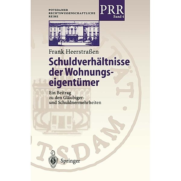 Schuldverhältnisse der Wohnungseigentümer / Potsdamer Rechtswissenschaftliche Reihe Bd.4, Frank Heerstrassen
