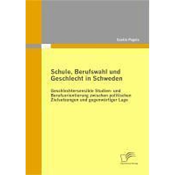 Schule, Berufswahl und Geschlecht in Schweden, Saskia Pagels