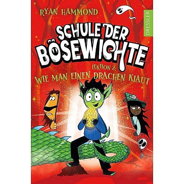 Schule der Bösewichte 2. Lektion 2: Wie man einen Drachen klaut, Ryan Hammond