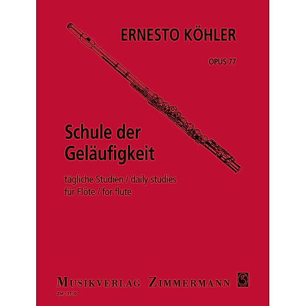 Schule der Geläufigkeit op. 77 für Flöte, Ernesto Köhler