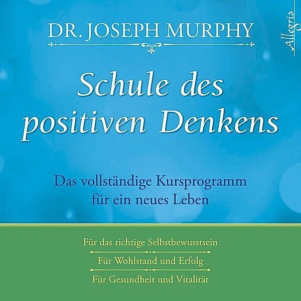 Schule des positiven Denkens,3 Audio-CD, Joseph Murphy