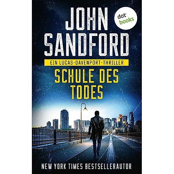 Schule des Todes / Ein Lucas-Davenport-Thriller Bd.1, John Sandford