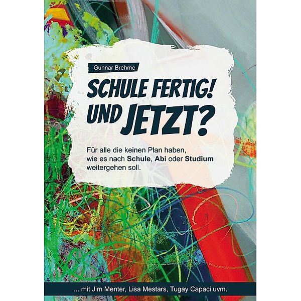 Schule fertig! Und jetzt?, Gunnar Brehme