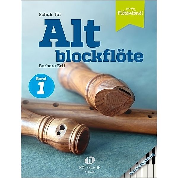 Schule für Altblockflöte 1 - Klavierbegleitung.Tl.1, Barbara Ertl