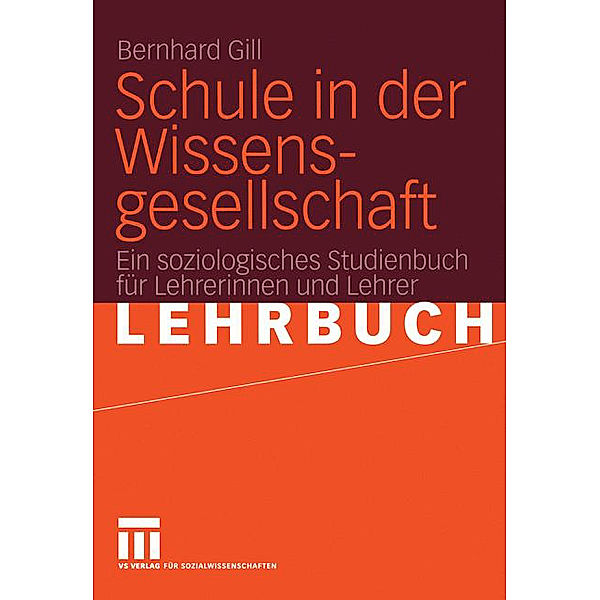 Schule in der Wissensgesellschaft, Bernhard Gill