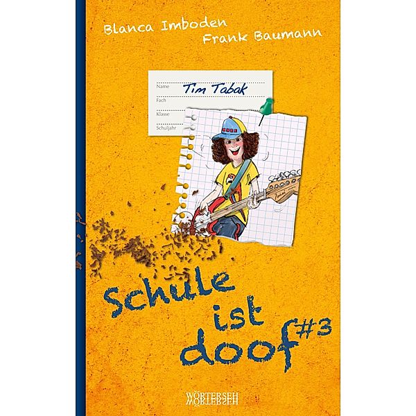 Schule ist doof 3 / Schule ist doof Bd.3, Blanca Imboden, Frank Baumann