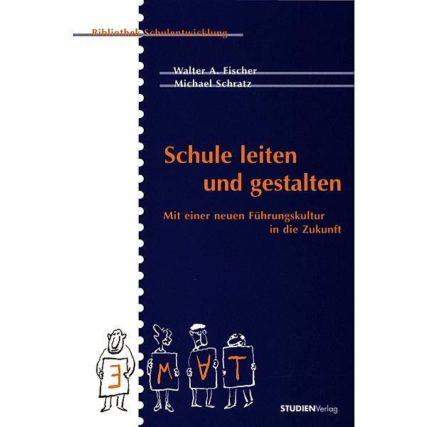 Schule leiten und gestalten, Walter A. Fischer, Michael Schratz