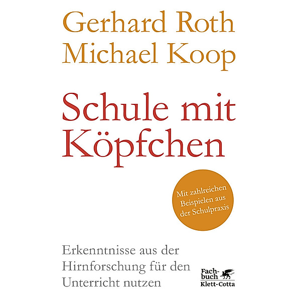 Schule mit Köpfchen, Gerhard Roth, Michael Koop