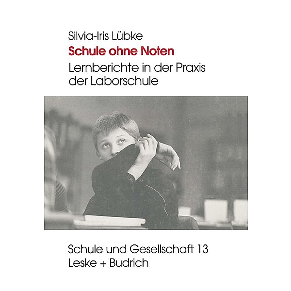 Schule ohne Noten / Schule und Gesellschaft Bd.13, Silvia-Iris Lübke