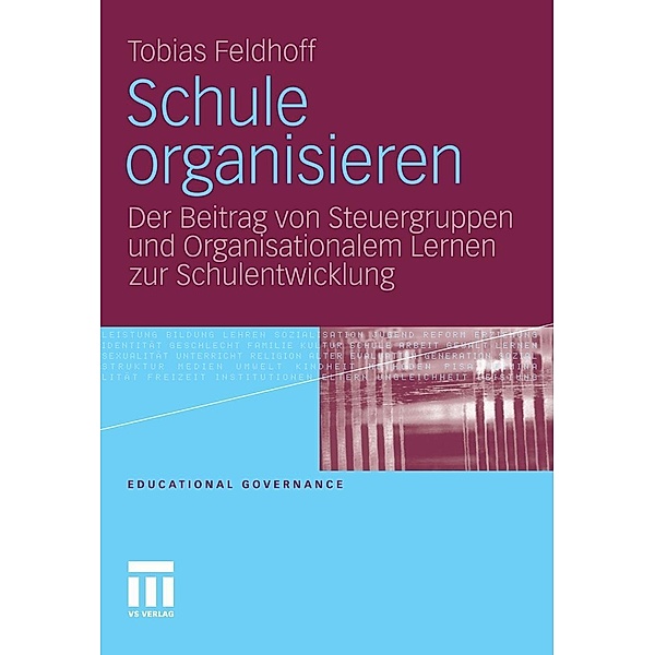 Schule organisieren / Educational Governance, Tobias Feldhoff