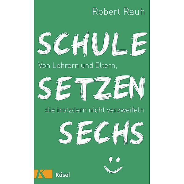 Schule, setzen, sechs, Robert Rauh