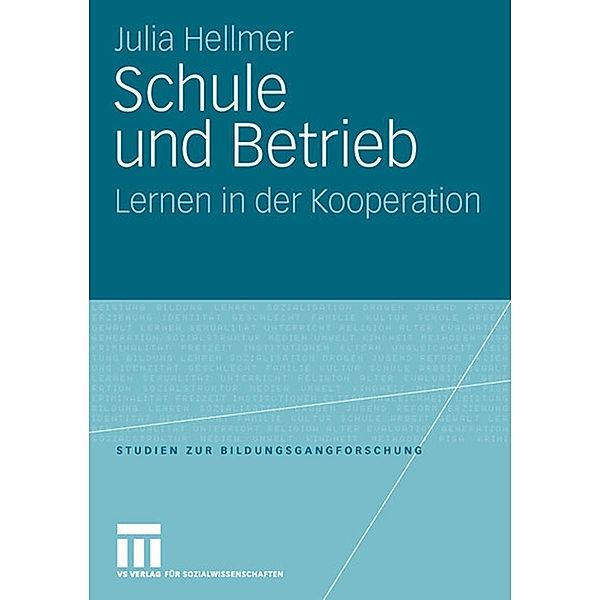 Schule und Betrieb / Studien zur Bildungsgangforschung, Julia Hellmer