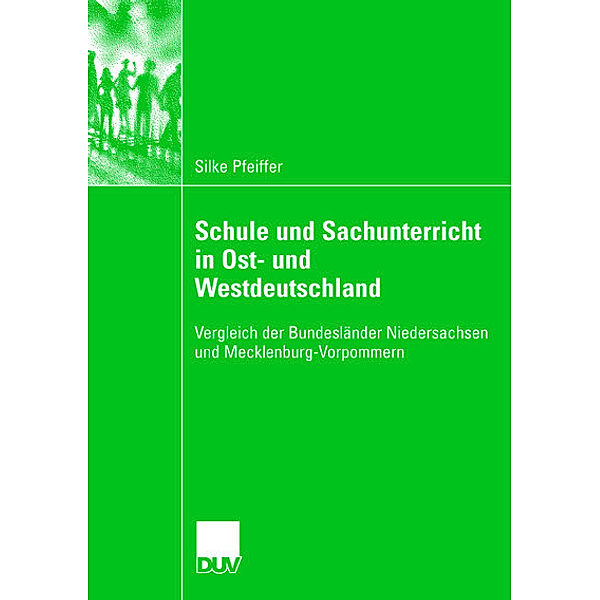 Schule und Sachunterricht in Ost- und Westdeutschland, Silke Pfeiffer