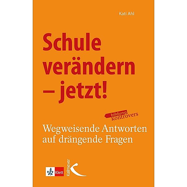 Schule verändern - jetzt!, Kati Ahl