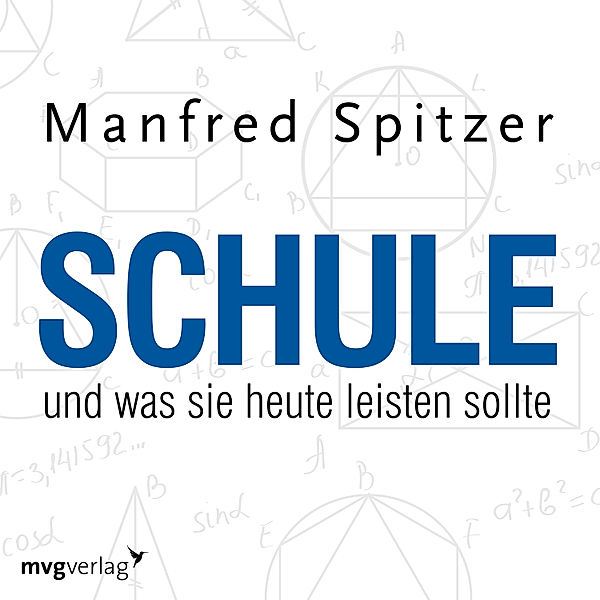 Schule, was sie heute leisten sollte, Manfred Spitzer