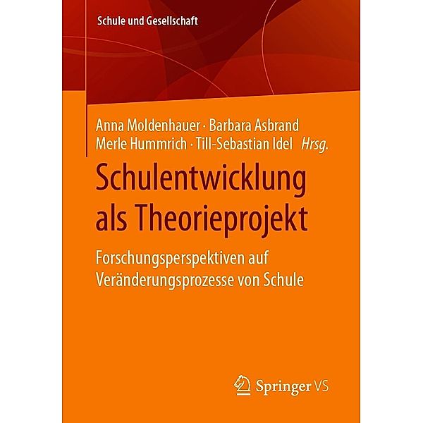 Schulentwicklung als Theorieprojekt / Schule und Gesellschaft Bd.61